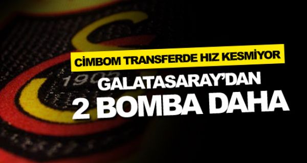 Galatasaray'dan 2 bomba daha!